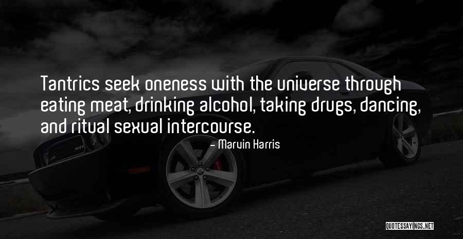 Drinking And Dancing Quotes By Marvin Harris Drinking And Dancing Quotes By Marvin Harris