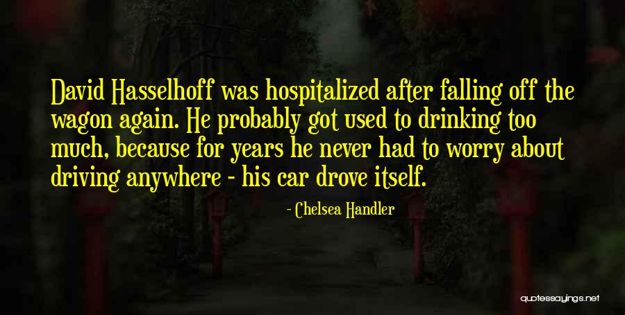 Drinking And Driving Quotes By Chelsea Handler Drinking And Driving Quotes By Chelsea Handler