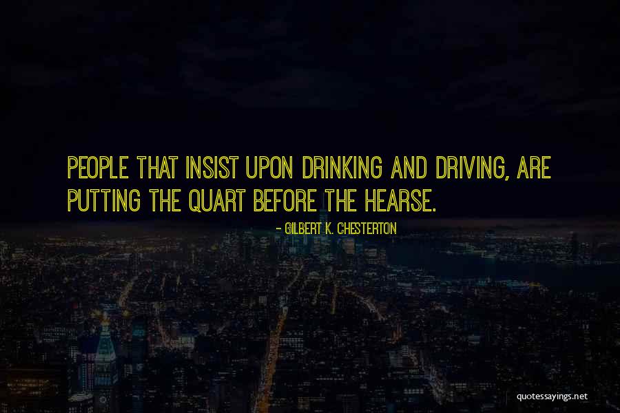 Drinking And Driving Quotes By Gilbert K. Chesterton