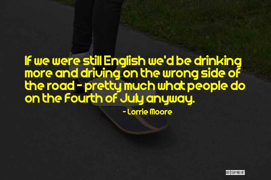 Drinking And Driving Quotes By Lorrie Moore