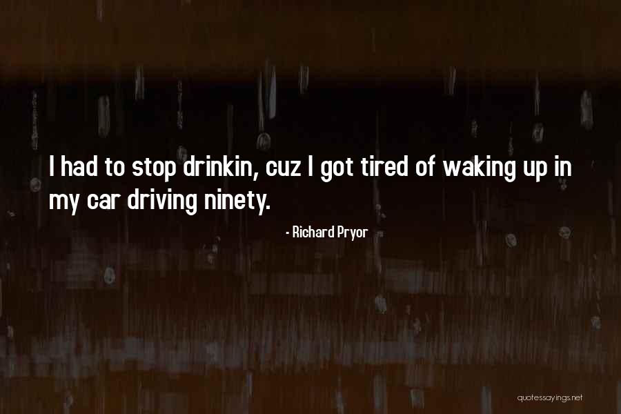 Drinking And Driving Quotes By Richard Pryor