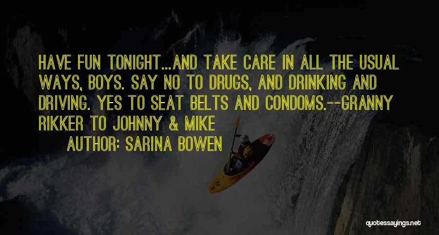 Drinking And Driving Quotes By Sarina Bowen