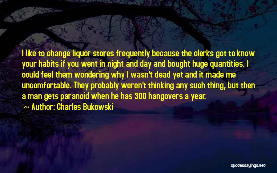 Drinking And Hangovers Quotes By Charles Bukowski