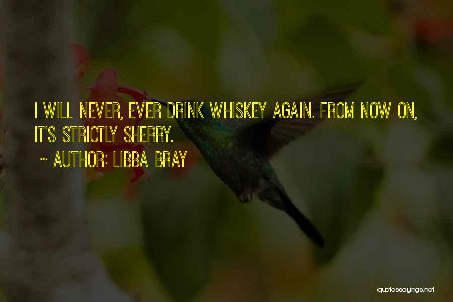 Drinking And Hangovers Quotes By Libba Bray