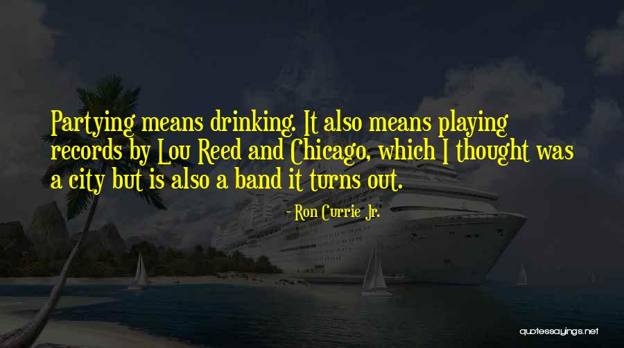 Drinking And Partying Quotes By Ron Currie Jr.