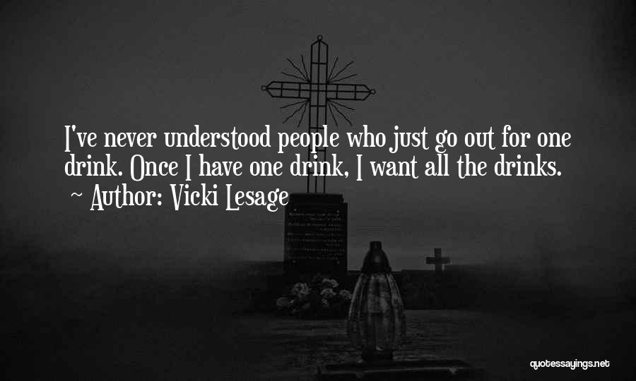 Drinking And Partying Quotes By Vicki Lesage