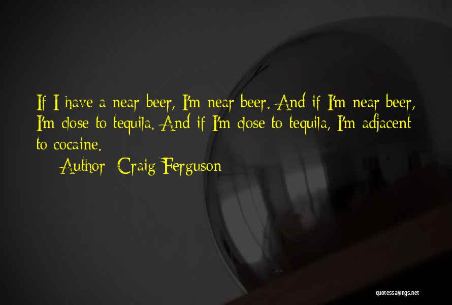 Drinking Beer Quotes By Craig Ferguson