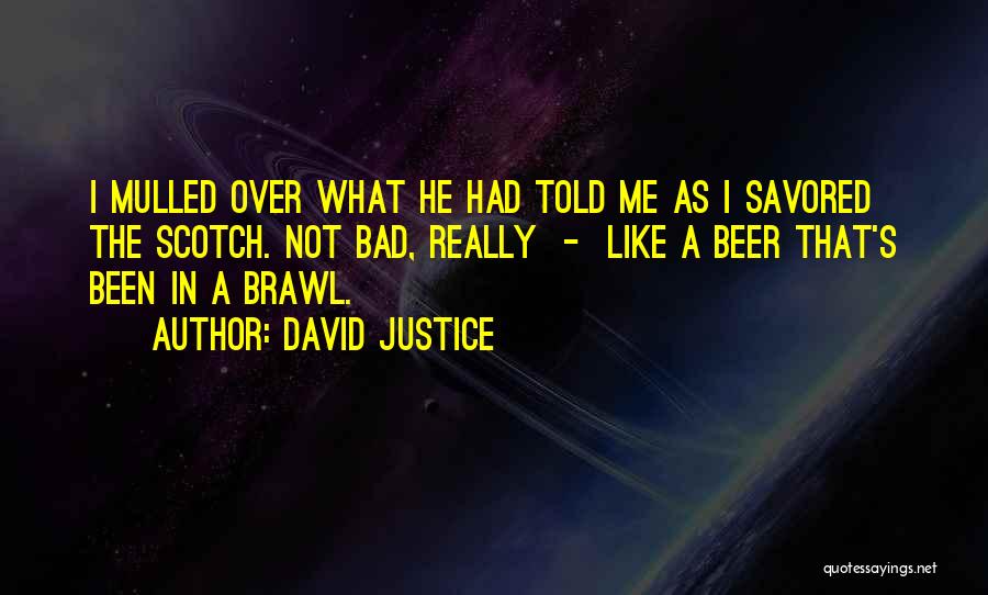 Drinking Beer Quotes By David Justice