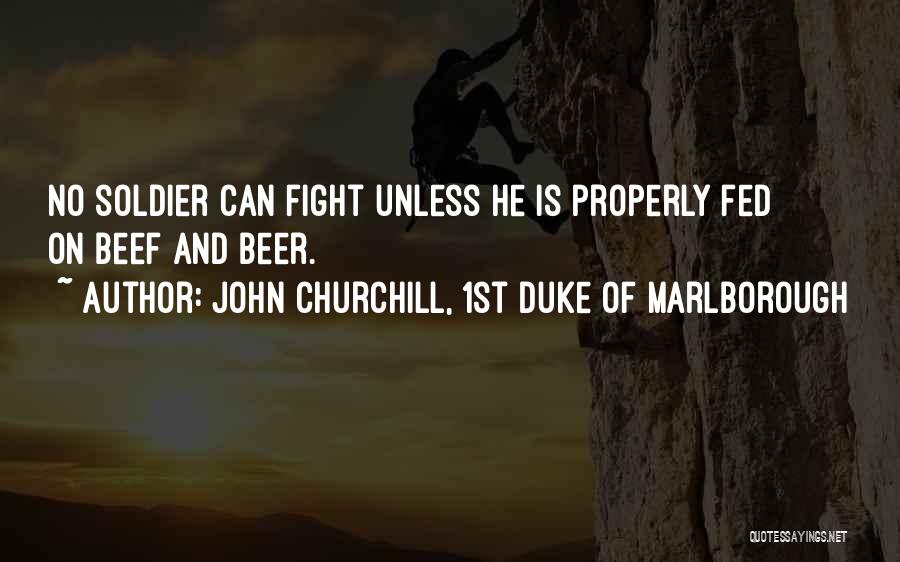 Drinking Beer Quotes By John Churchill, 1st Duke Of Marlborough