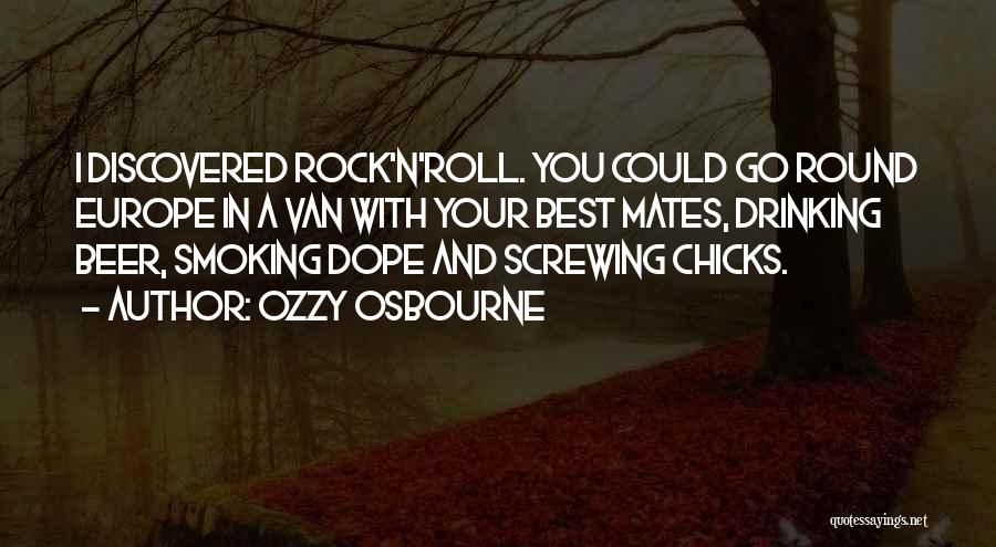 Drinking Beer Quotes By Ozzy Osbourne