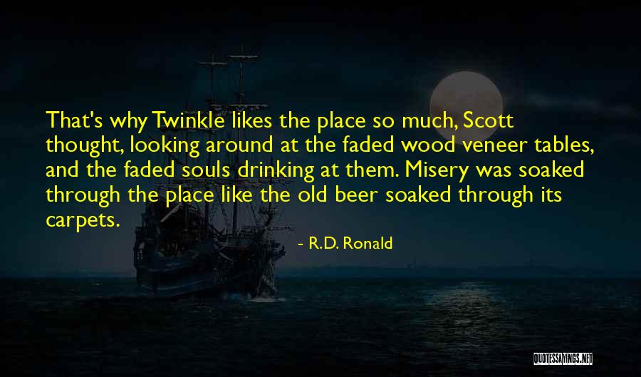 Drinking Beer Quotes By R.D. Ronald