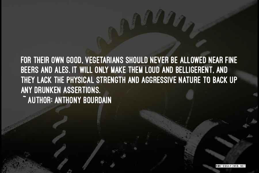 Drinking Beers Quotes By Anthony Bourdain