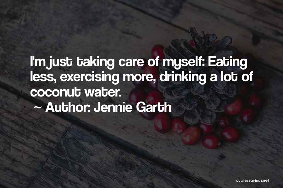 Drinking Coconut Water Quotes By Jennie Garth