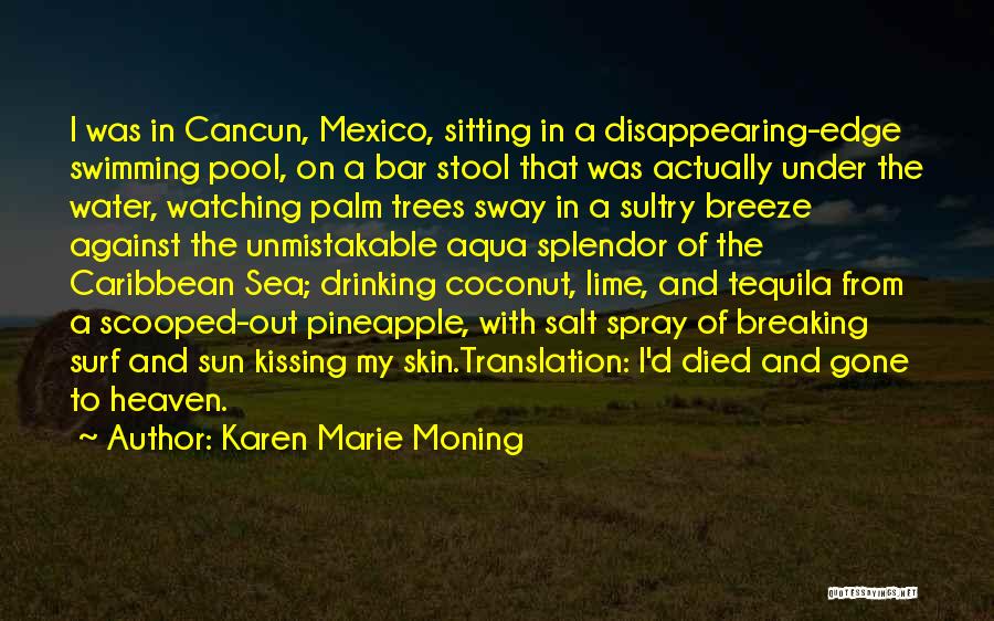 Drinking Coconut Water Quotes By Karen Marie Moning