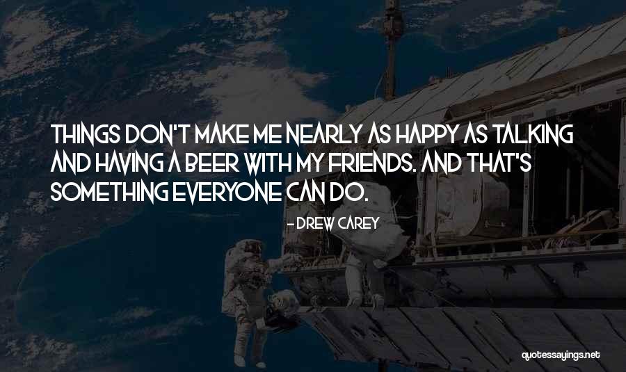 Drinking Friends Quotes By Drew Carey Drinking Friends Quotes By Drew Carey