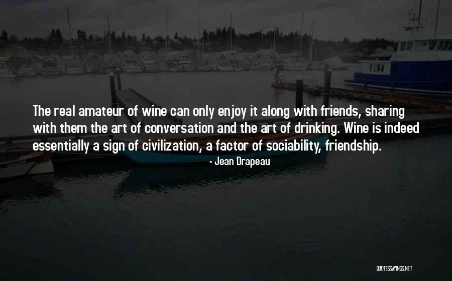 Drinking Friends Quotes By Jean Drapeau Drinking Friends Quotes By Jean Drapeau
