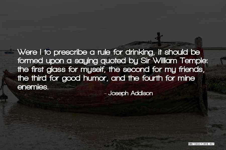 Drinking Friends Quotes By Joseph Addison Drinking Friends Quotes By Joseph Addison