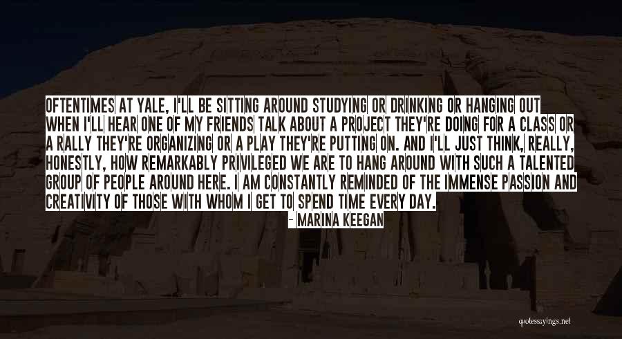Drinking Friends Quotes By Marina Keegan Drinking Friends Quotes By Marina Keegan