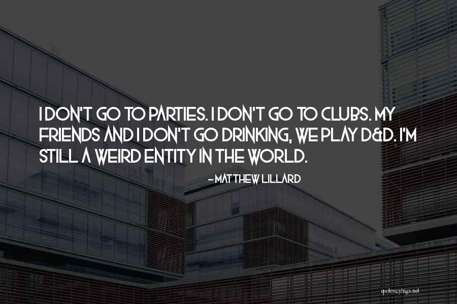 Drinking Friends Quotes By Matthew Lillard Drinking Friends Quotes By Matthew Lillard