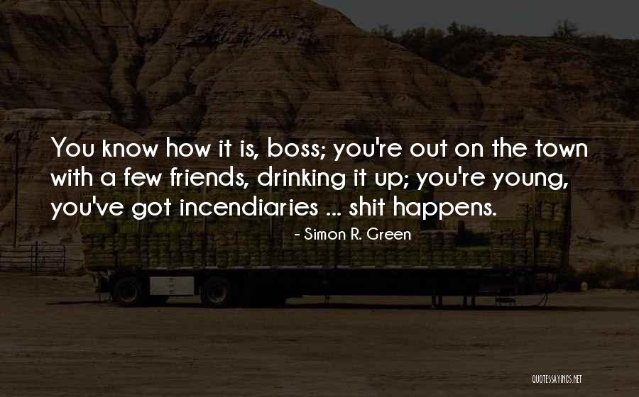 Drinking Friends Quotes By Simon R. Green Drinking Friends Quotes By Simon R. Green