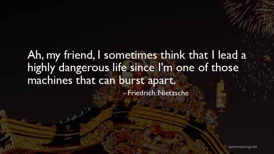 Drinking From A Firehose Quotes By Friedrich Nietzsche Drinking From A Firehose Quotes By Friedrich Nietzsche