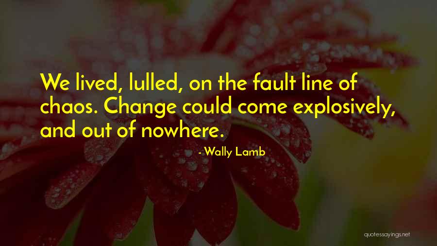 Drinking From A Firehose Quotes By Wally Lamb Drinking From A Firehose Quotes By Wally Lamb