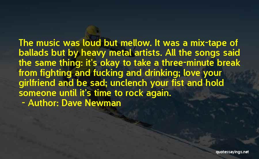 Drinking From Songs Quotes By Dave Newman