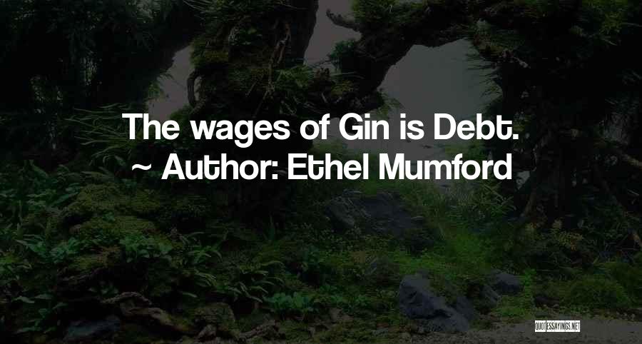 Drinking Gin Quotes By Ethel Mumford