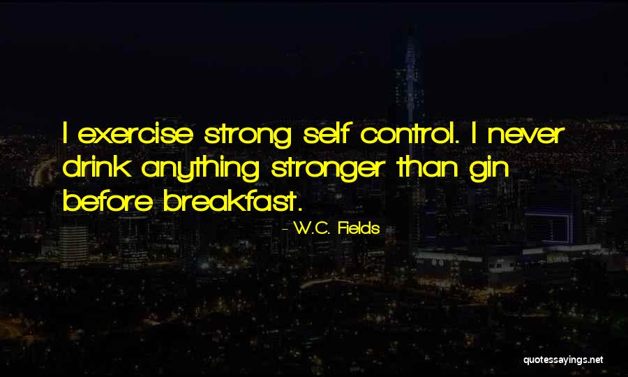Drinking Gin Quotes By W.C. Fields Drinking Gin Quotes By W.C. Fields