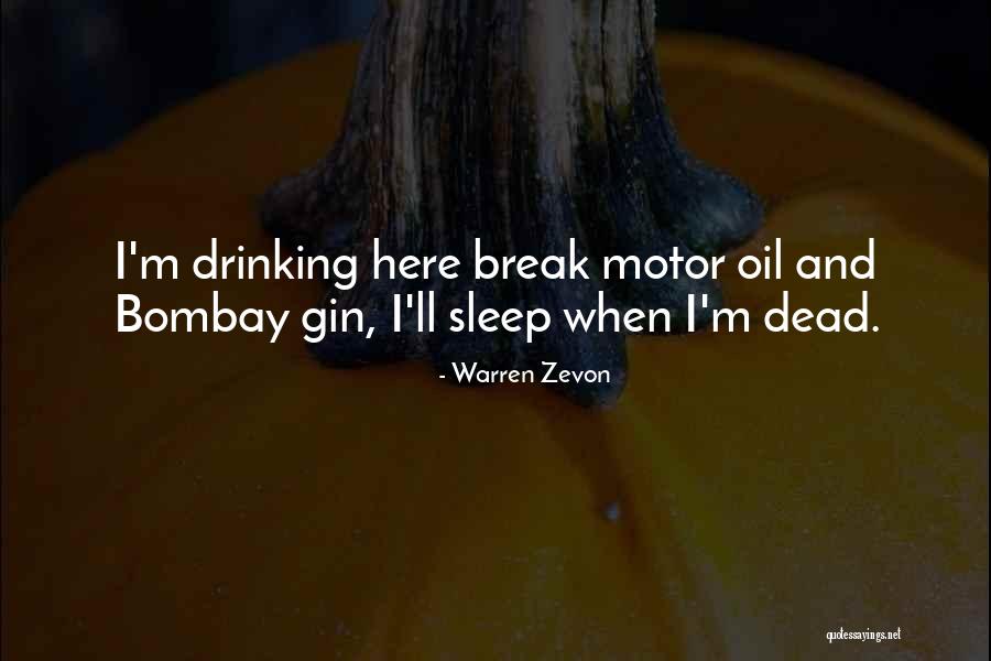 Drinking Gin Quotes By Warren Zevon