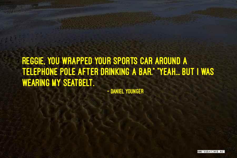 Drinking Humor Quotes By Daniel Younger Drinking Humor Quotes By Daniel Younger