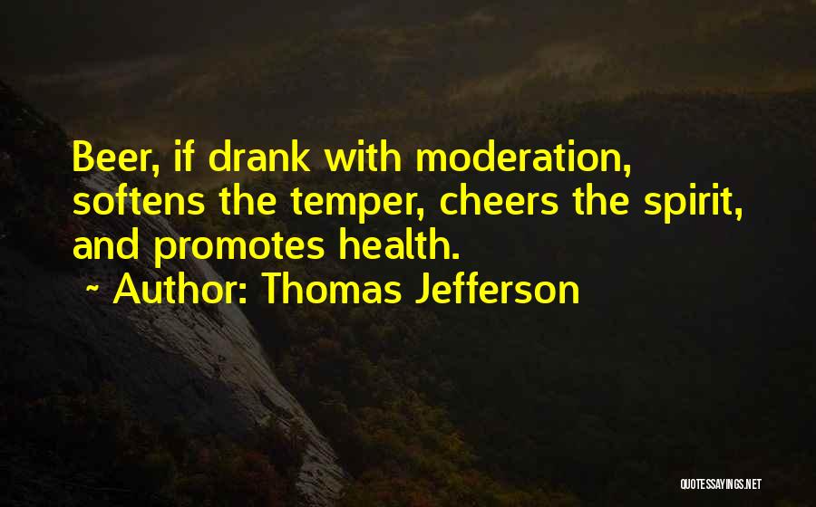 Drinking In Moderation Quotes By Thomas Jefferson
