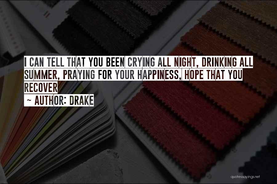 Drinking In The Summer Quotes By Drake