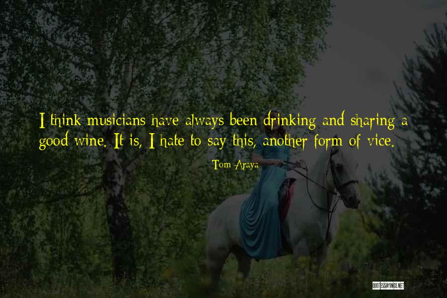 Drinking Is Good Quotes By Tom Araya Drinking Is Good Quotes By Tom Araya