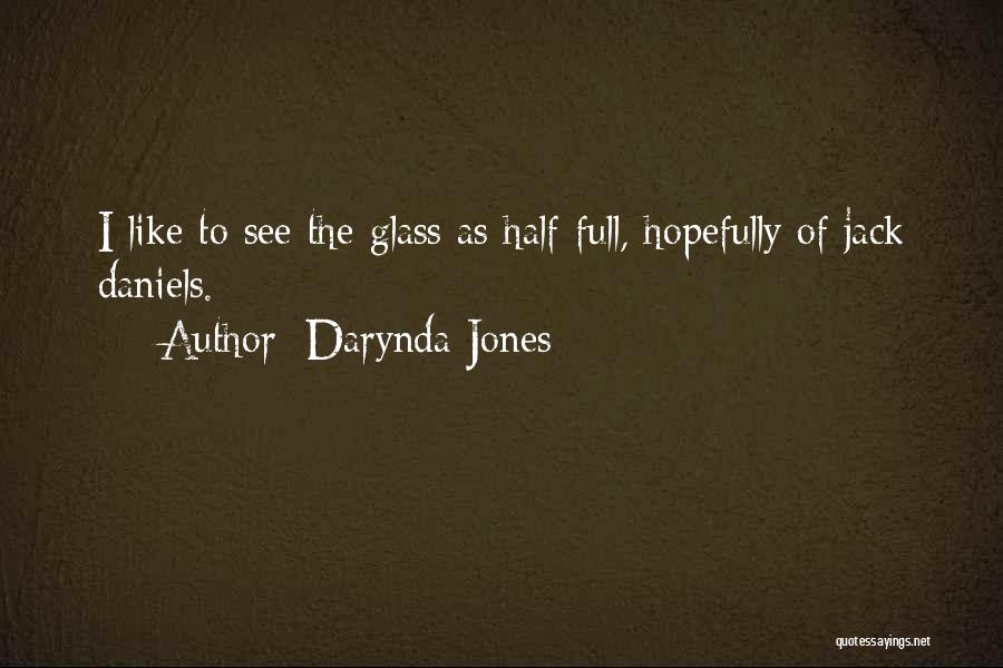 Drinking Jack Daniels Quotes By Darynda Jones