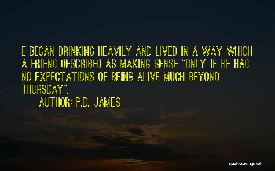 Drinking On Thursday Quotes By P.D. James