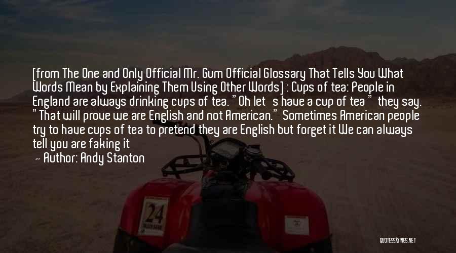Drinking Tea Quotes By Andy Stanton