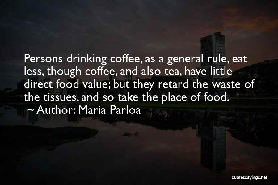 Drinking Tea Quotes By Maria Parloa