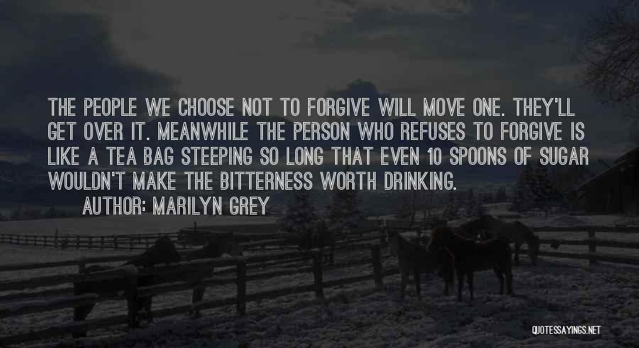 Drinking Tea Quotes By Marilyn Grey