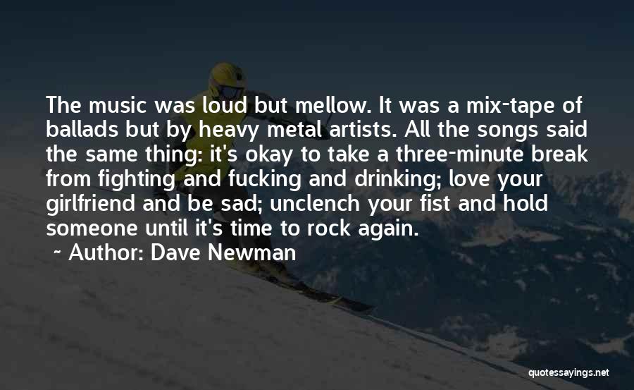 Drinking To Get Over A Break Up Quotes By Dave Newman