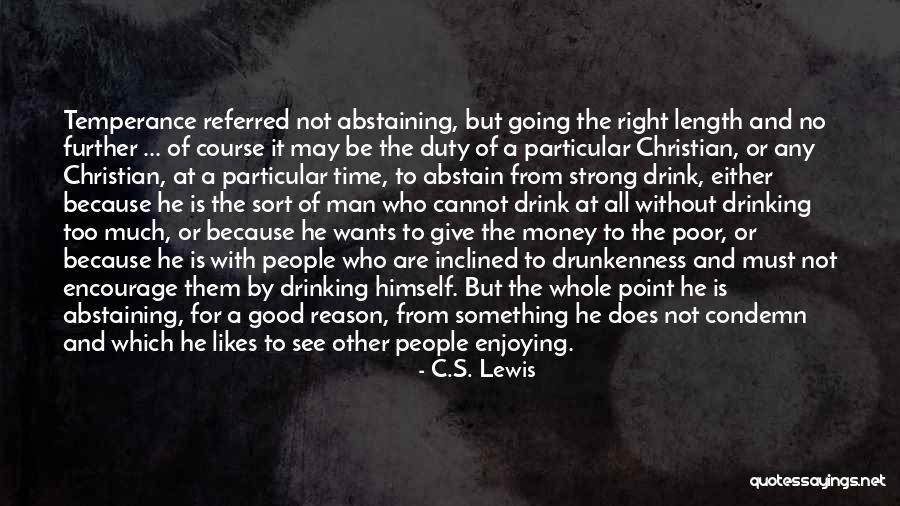 Drinking To Much Quotes By C.S. Lewis Drinking To Much Quotes By C.S. Lewis