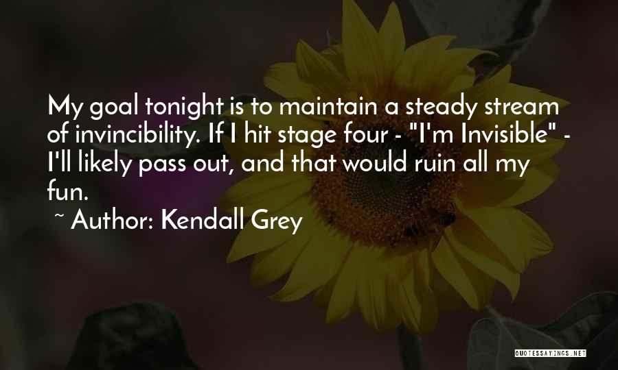 Drinking Tonight Quotes By Kendall Grey