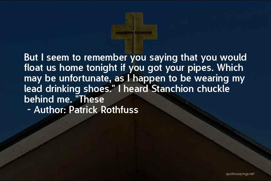 Drinking Tonight Quotes By Patrick Rothfuss