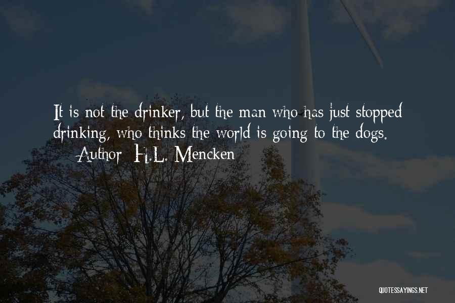 Drinking Too Much Beer Quotes By H.L. Mencken