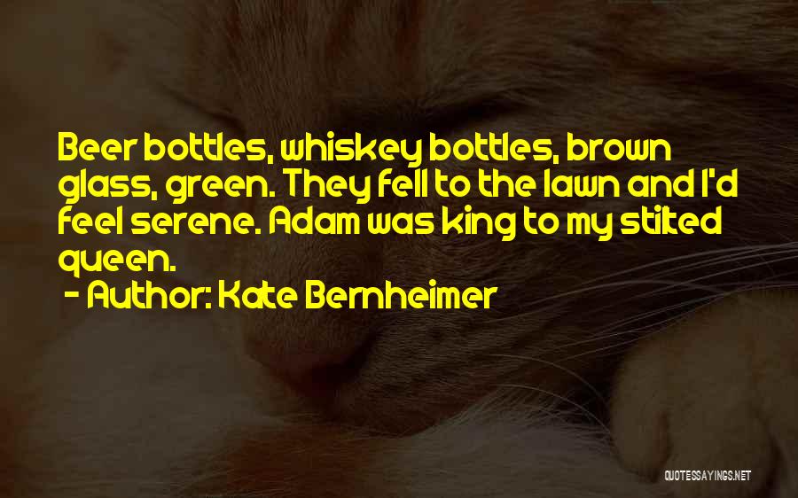 Drinking Too Much Beer Quotes By Kate Bernheimer