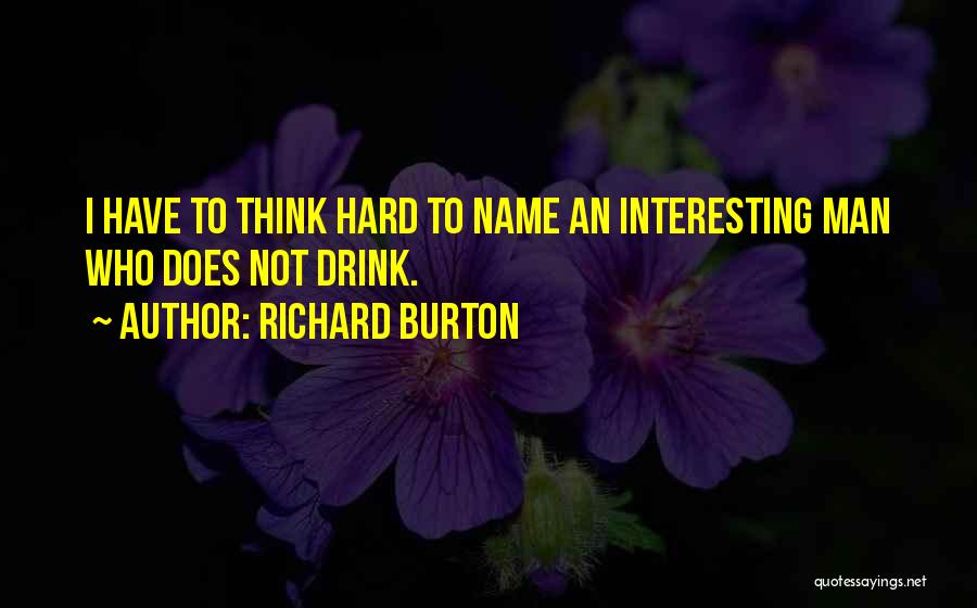 Drinking Too Much Beer Quotes By Richard Burton