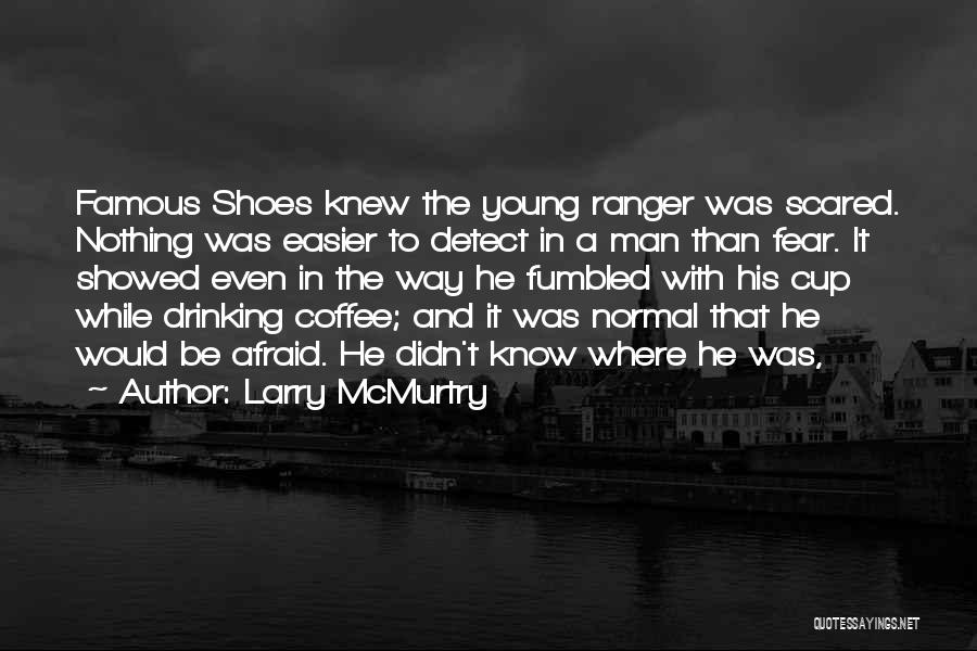 Drinking Too Much Coffee Quotes By Larry McMurtry