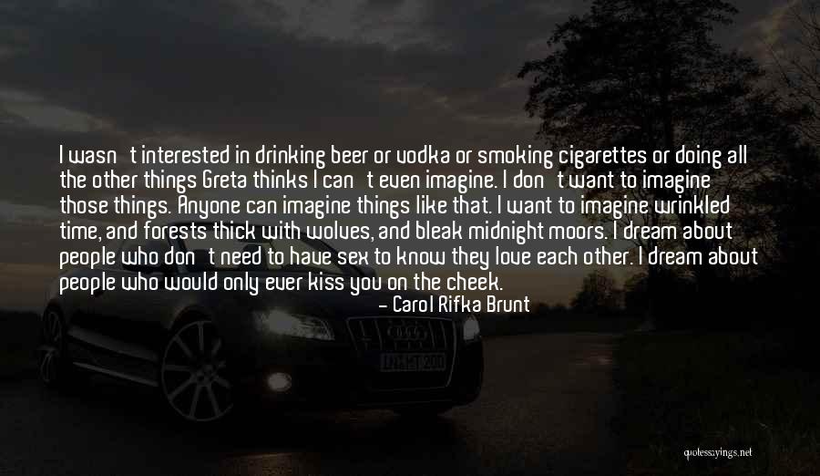 Drinking Vodka Quotes By Carol Rifka Brunt