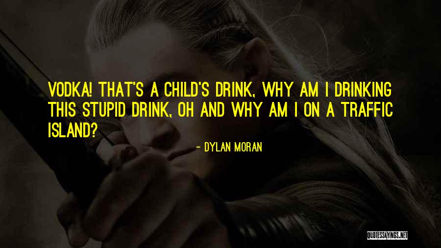 Drinking Vodka Quotes By Dylan Moran