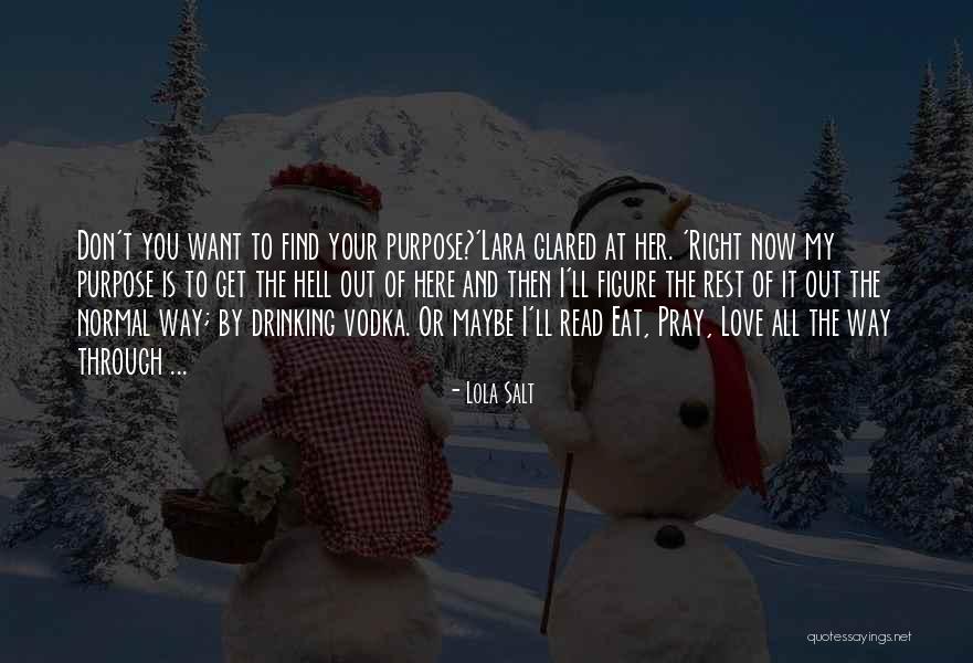 Drinking Vodka Quotes By Lola Salt